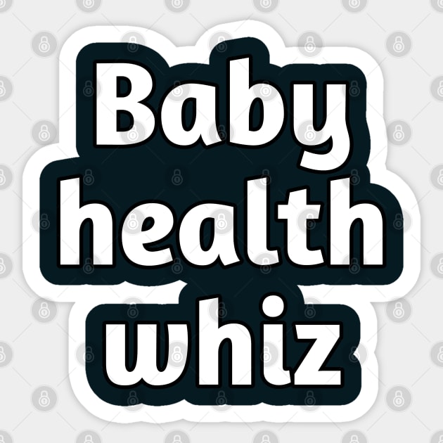 Baby health whiz pediatrician Sticker by Spaceboyishere